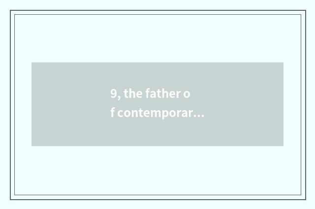 9, the father of contemporary landscape?