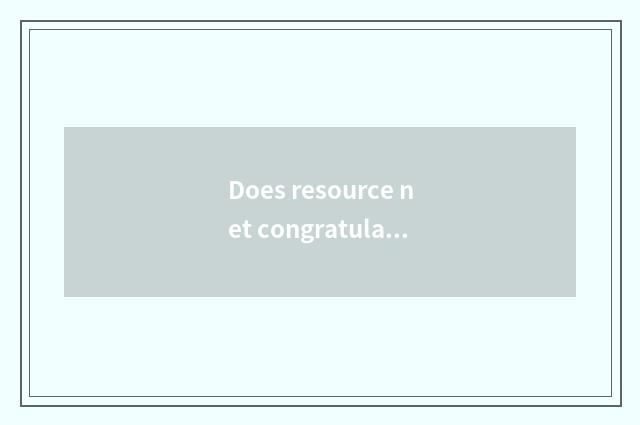Does resource net congratulate a word?