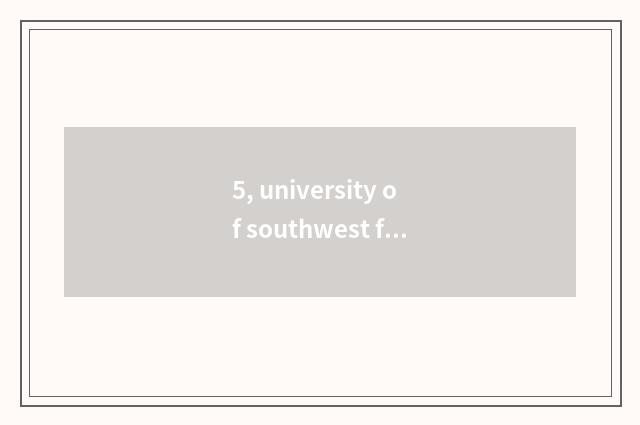 5, university of southwest finance and economics time of 2019 class military tra