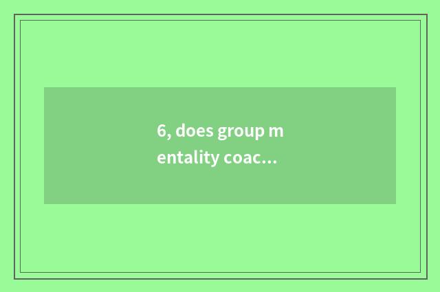 6, does group mentality coach mobile record?