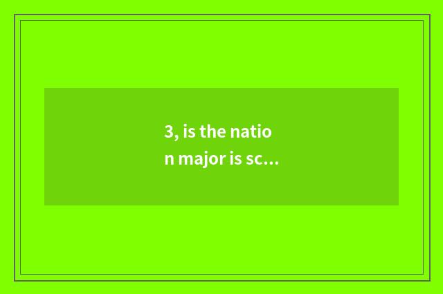 3, is the nation major is science and technology special with project of key res