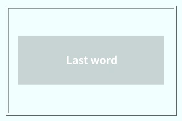Last word
