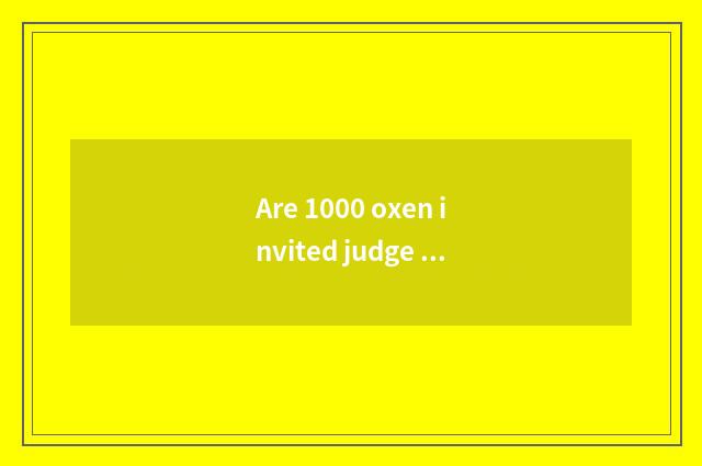 Are 1000 oxen invited judge how to install?