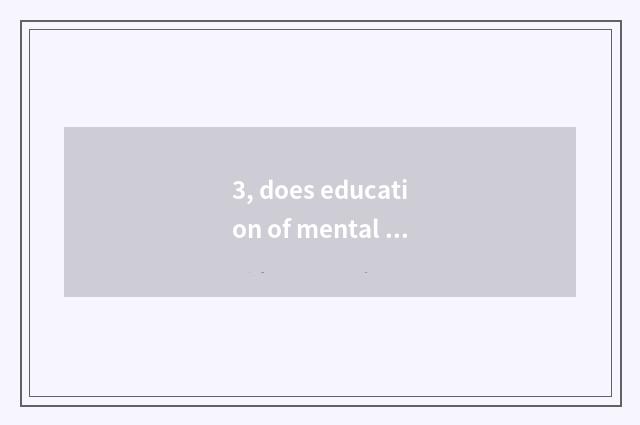 3, does education of mental health of wisdom middle and primary school groom ski