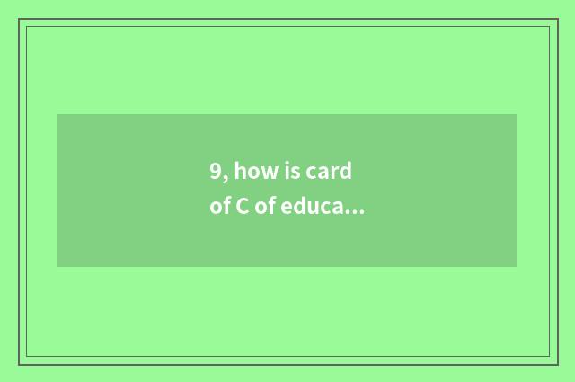9, how is card of C of education of mental health of middle and primary school t