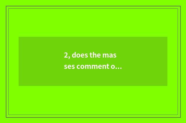 2, does the masses comment on cate reputably sentence?