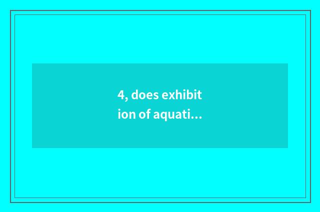 4, does exhibition of aquatic animals of Guangzhou international pet want entran