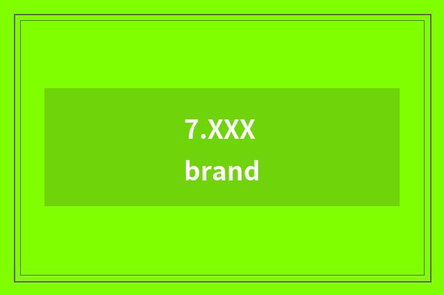 7.XXX brand