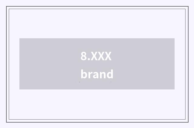 8.XXX brand