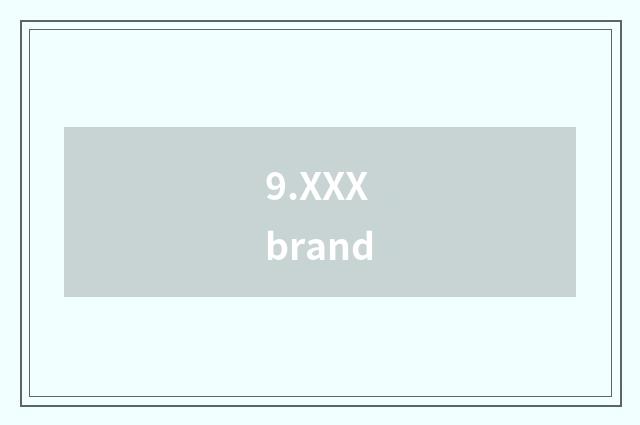 9.XXX brand