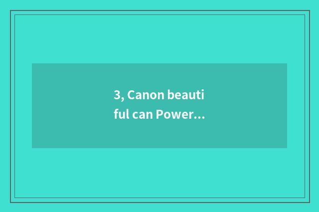 3, Canon beautiful can PowerShotSX600HS number camera how?