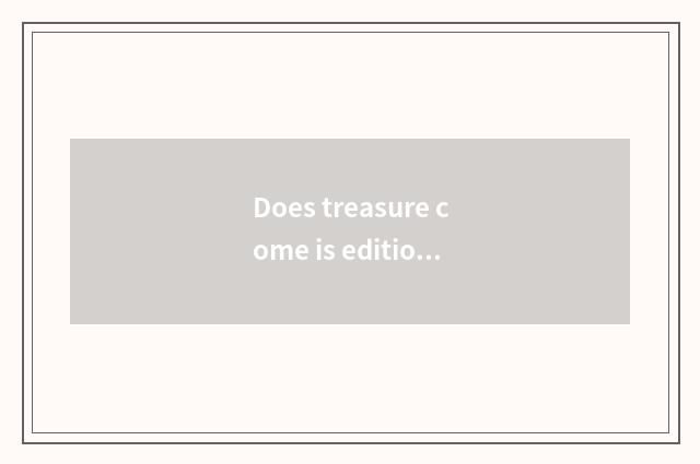 Does treasure come is edition of vogue wisdom couplet comparative edition of eli