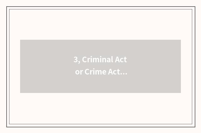 3, Criminal Act or Crime Act?