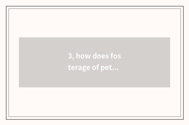 3, how does fosterage of pet of pet fosterage rate collect fees?