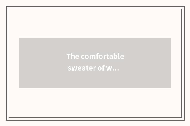The comfortable sweater of which brand is more fashionable?