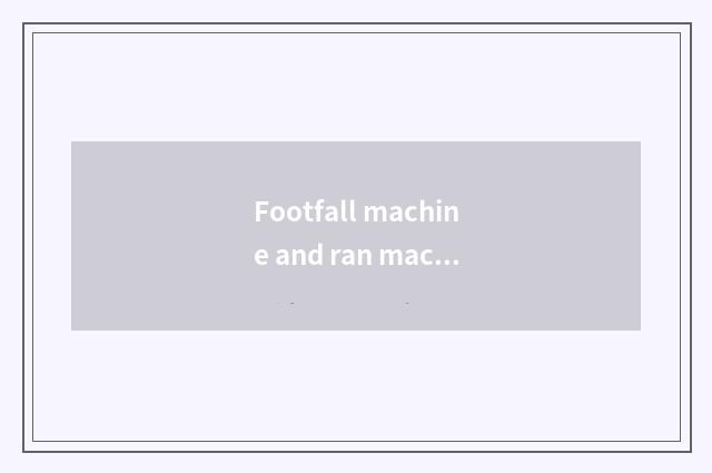 Footfall machine and ran machine which fitness effect is good?