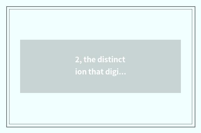 2, the distinction that digital camera and sheet turn over?
