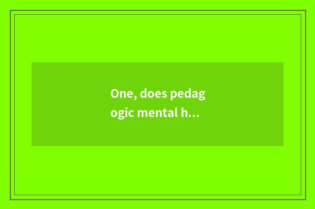 One, does pedagogic mental health groom catchphrase?