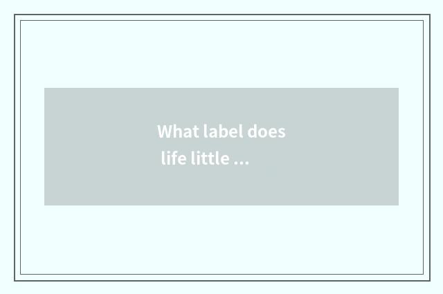 What label does life little common sense belong to?