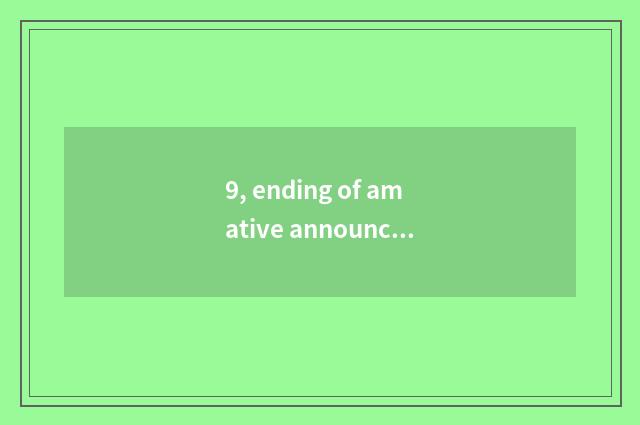 9, ending of amative announce game?