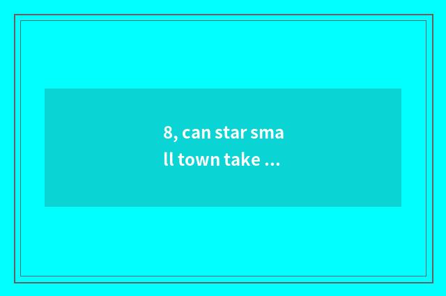 8, can star small town take pet?