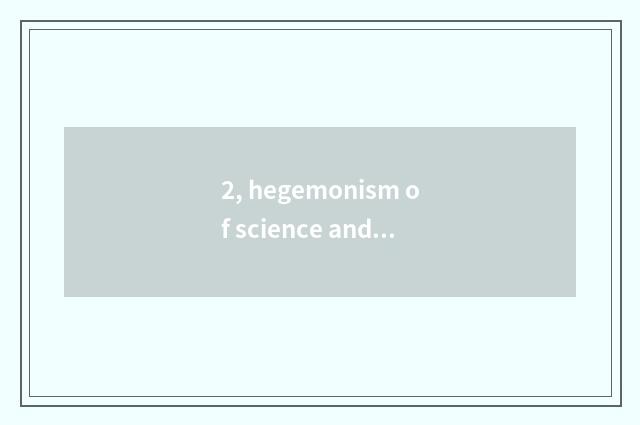2, hegemonism of science and technology what meaning?