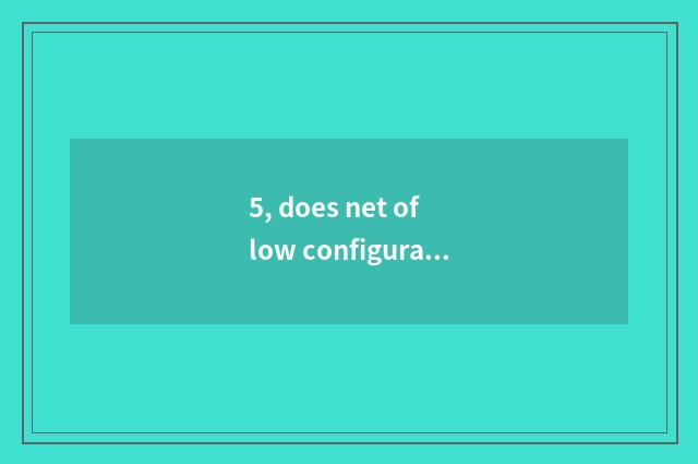 5, does net of low configuration knight-errant swim?
