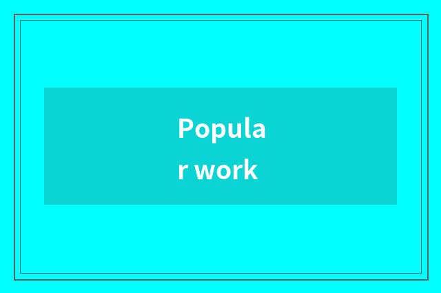 Popular work