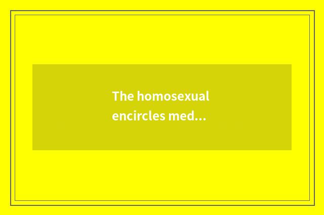 The homosexual encircles medium current situation in recreation