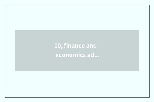 10, finance and economics advocate before sowing rank a list of names posted up 