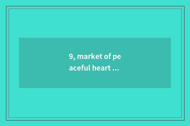 9, market of peaceful heart pet?