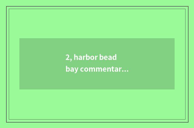 2, harbor bead bay commentary of big bridge travel?