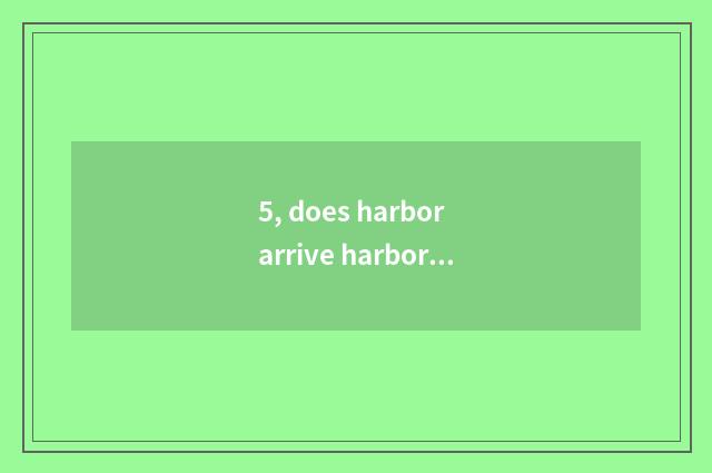 5, does harbor arrive harbor abbreviate?