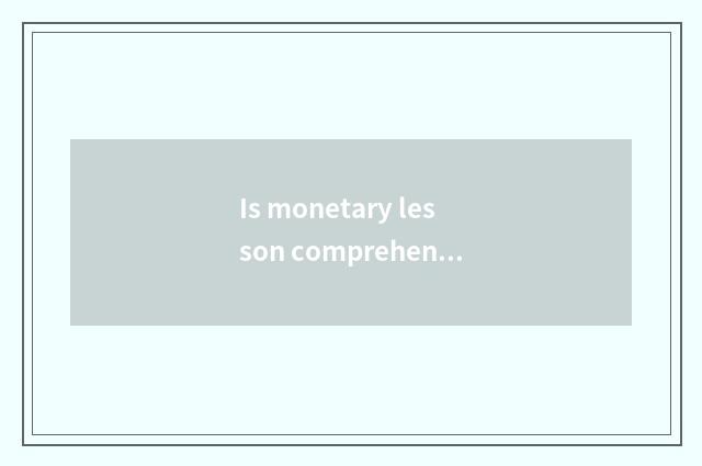 Is monetary lesson comprehended?