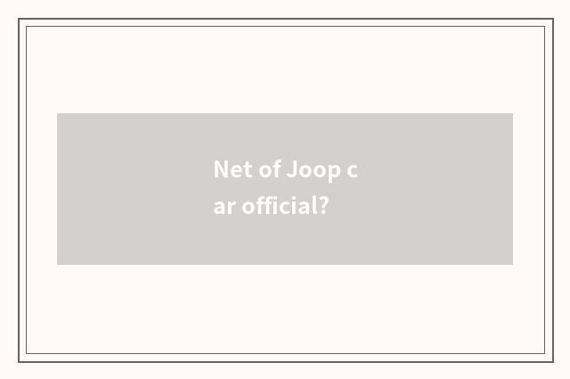 Net of Joop car official?