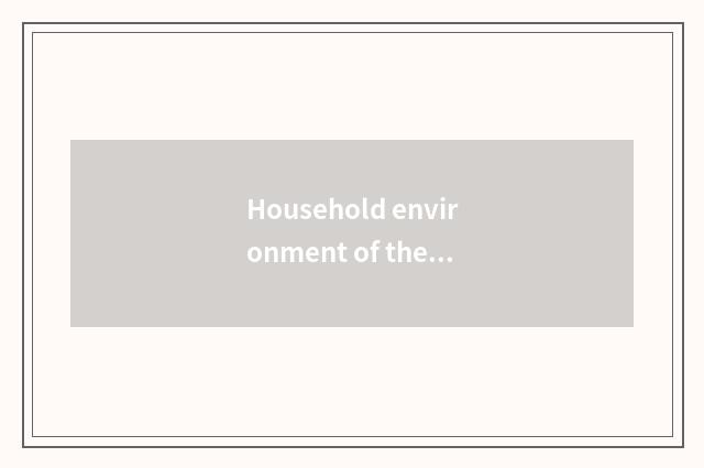 Household environment of the child is crucial to growing