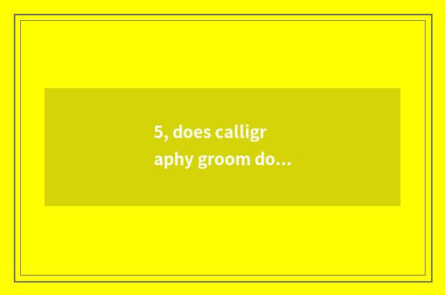 5, does calligraphy groom does the orgnaization calculate extracurricular to gro