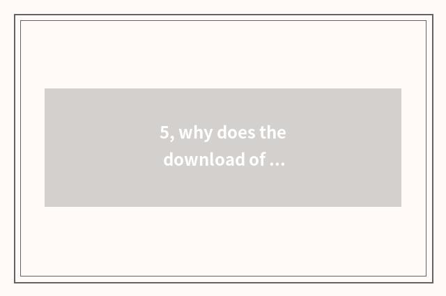 5, why does the download of game of stand-alone of a lot of broken solution on t
