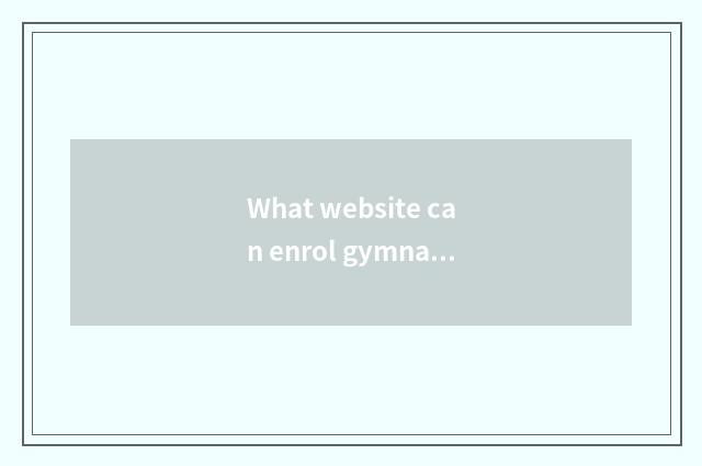 What website can enrol gymnastical coach?