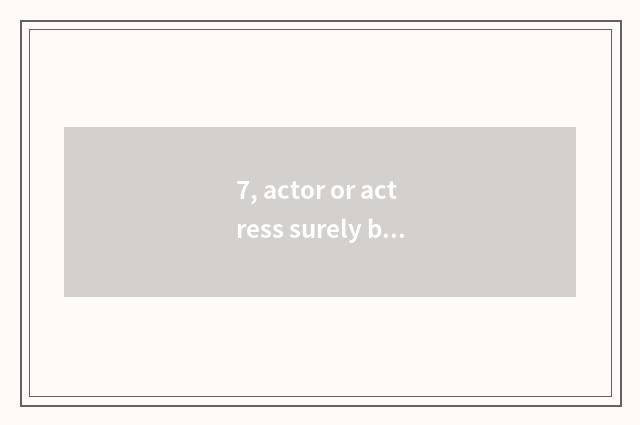 7, actor or actress surely be bored with child, establish state, beautiful mew w