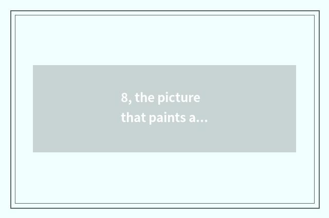 8, the picture that paints a nature?
