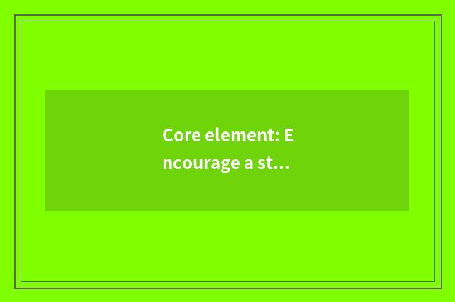 Core element: Encourage a student to think, institutional ego thinks over and de