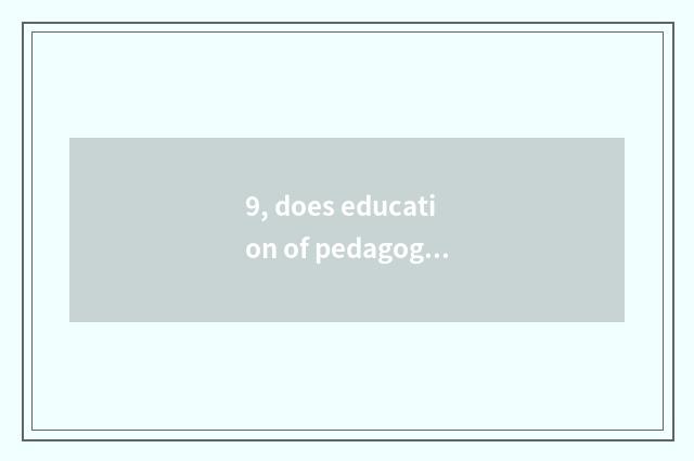 9, does education of pedagogic mental health groom content?