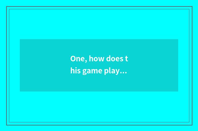 One, how does this game play Jin Beibei Yin Beibei?