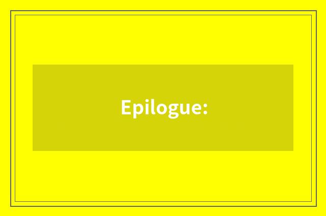 Epilogue: