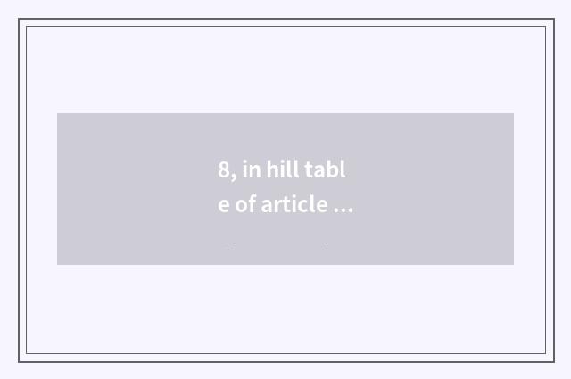 8, in hill table of article of urgent pitter-patter news?