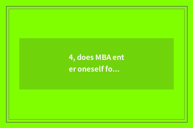 4, does MBA enter oneself for an examination qualification and charge?