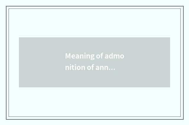 Meaning of admonition of annotation make peace?