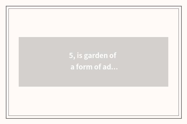 5, is garden of a form of address formally used by an employee to his employer o