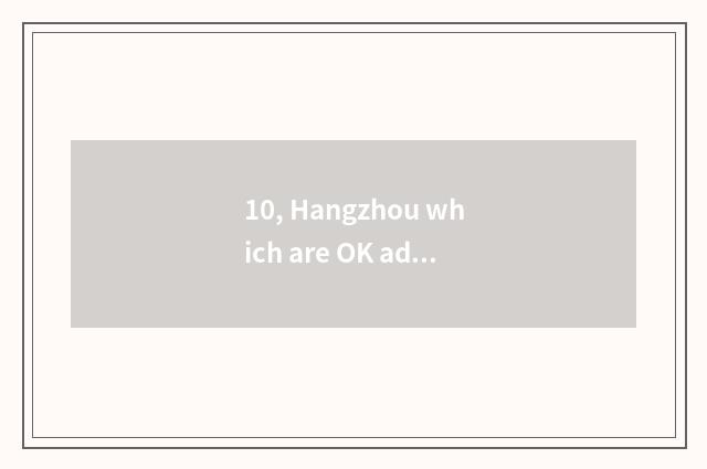 10, Hangzhou which are OK adopt pet dog?